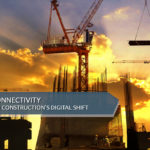 Wirelesse Connectivity - A Catalyst for Construction's Digital Shift - FEATURED